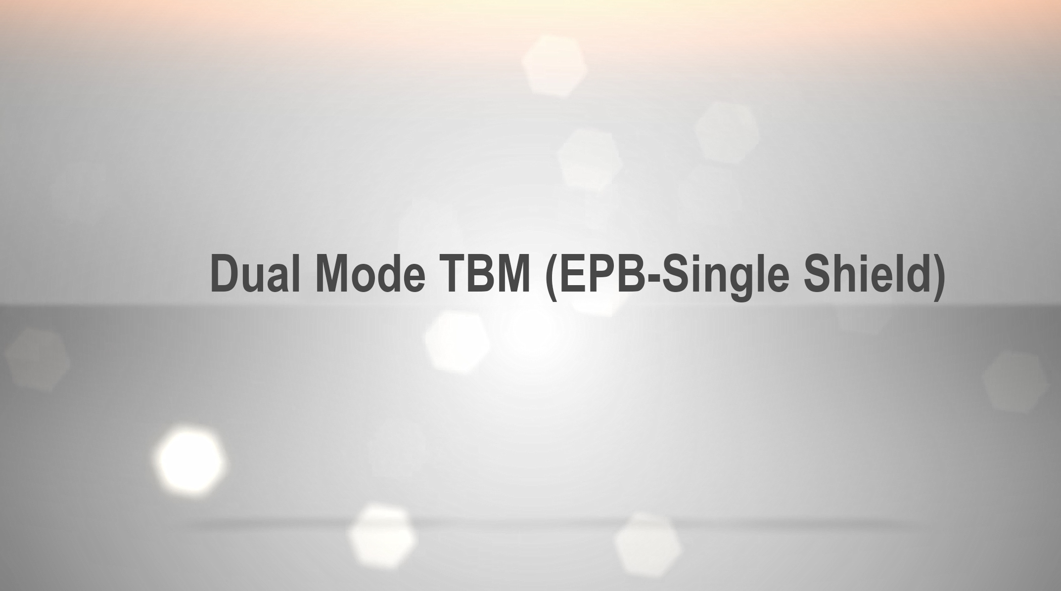 Dual Mode TBM（EPB-Single Shield）